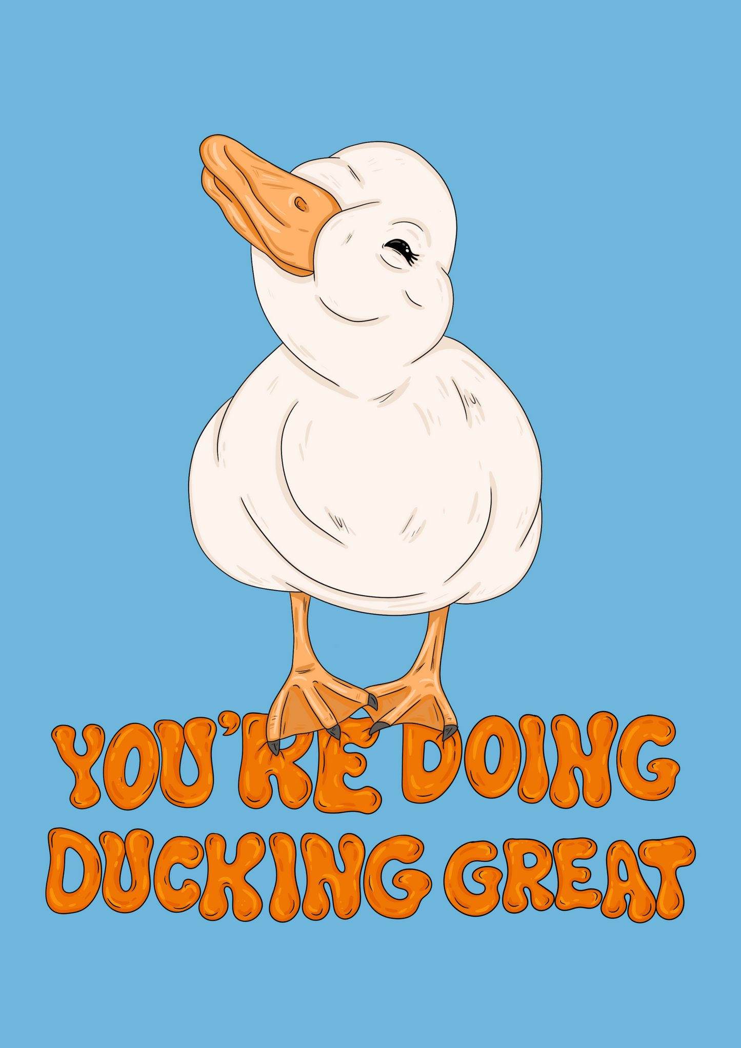 you're doing ducking great print